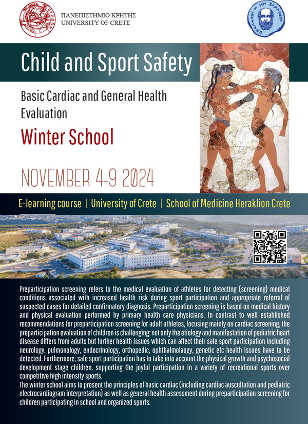 ΧΕΙΜΕΡΙΝΟ ΠΡΟΓΡΑΜΜΑ ΣΠΟΥΔΩΝ CHILD AND SPORT SAFETY-Basic Cardiac and General Health Evaluation E-Learning Course / Ιατρική Σχολή Πανεπιστημίου Κρήτης, 4-9 Νοεμβρίου 2024